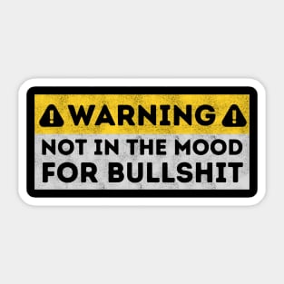 Warning – Not in the Mood Sticker